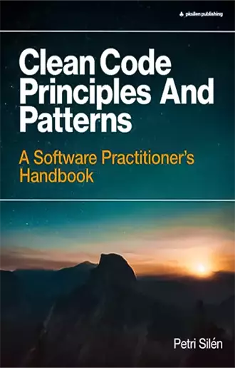 Clean Code Principles and Patterns A Software Practitioner's Handbook