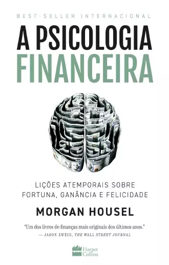eBookUniverse | eBookUniverse A psicologia financeira lições atemporais sobre fortuna, ganância e felicidade