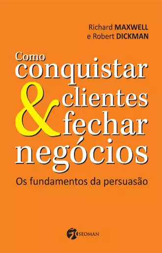 Como conquistar clientes e fechar negócios