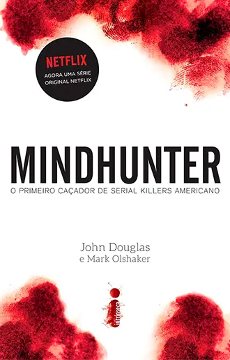 Mindhunter O primeiro caçador de serial killers americano