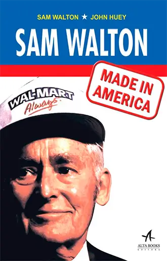 Sam Walton - Made In America