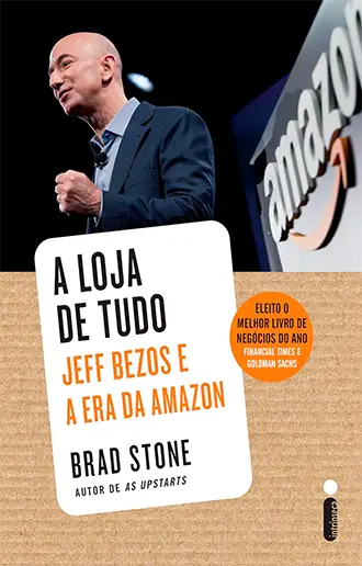 A loja de tudo - Jeff Bezos e a era da Amazon