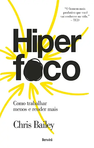 Hiperfoco: Como trabalhar menos e render mais