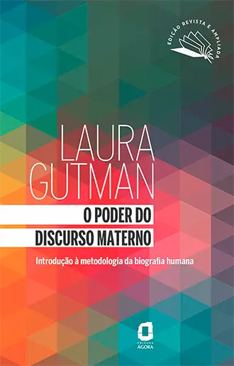 O poder do discurso materno - Introdução à metodologia da biografia humana