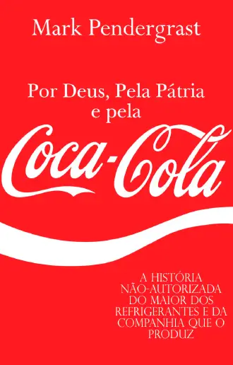 Por Deus, Pela Pátria E Pela Coca Cola