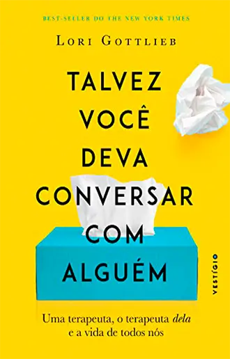 eBookUniverse | eBookUniverse Talvez você deva conversar com alguém: Uma terapeuta, o terapeuta dela e a vida de todos nós
