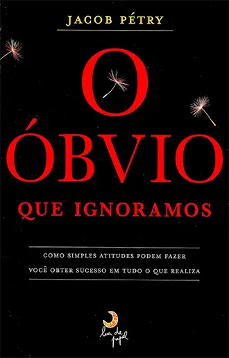 O Óbvio Que Ignoramos