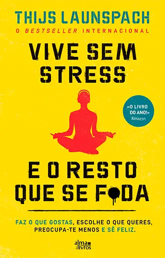 Vive sem Stress e o Resto que se F*da