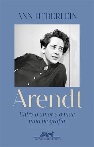 Arendt Entre o amor e o mal