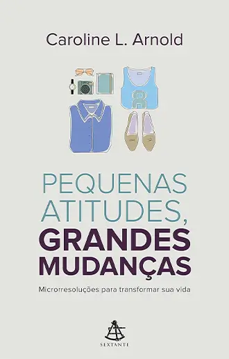 Pequenas Atitudes, Grandes Mudanças
