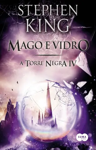 Torre Negra Vol. 4 - Mago e Vidro