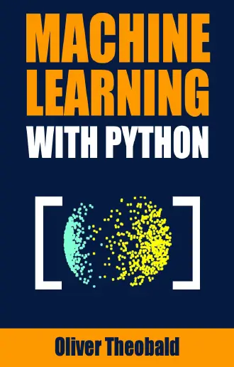Machine Learning with Python: A Practical Beginners Guide