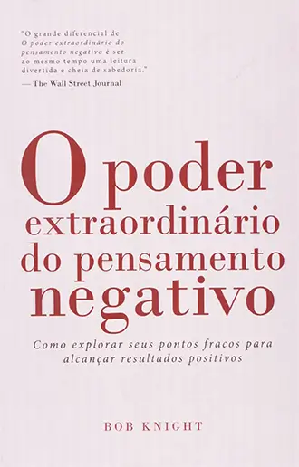O Poder Extraordinário do Pensamento Negativo