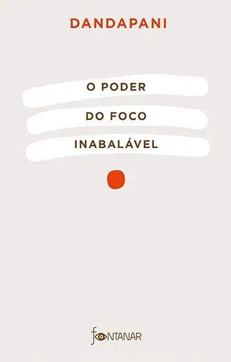 O Poder do Foco Inabalável