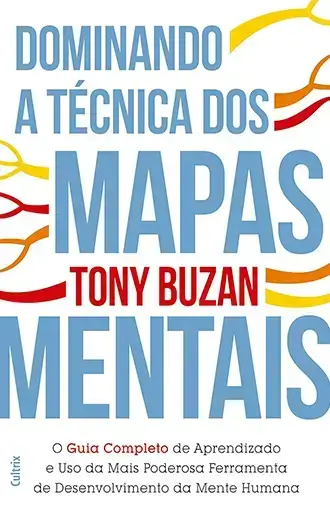 Dominando a Técnica dos Mapas Mentais