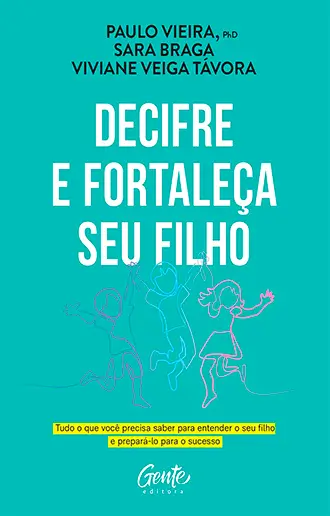 Decifre e fortaleça seu filho