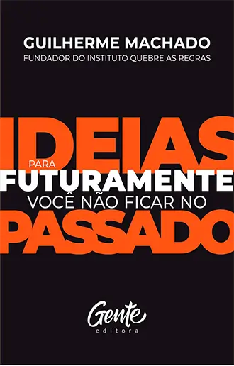 Ideias para futuramente você não ficar no passado
