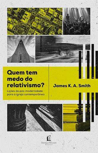 Quem tem medo do relativismo