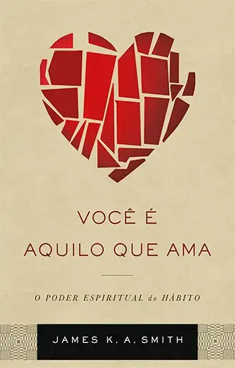 Você é Aquilo que ama v1