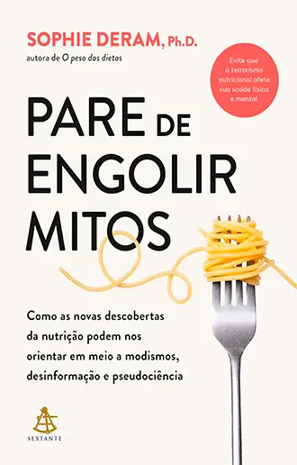 Pare de engolir mitos